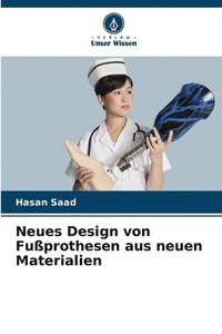 bokomslag Neues Design von Fuprothesen aus neuen Materialien