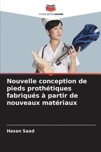 bokomslag Nouvelle conception de pieds prothtiques fabriqus  partir de nouveaux matriaux