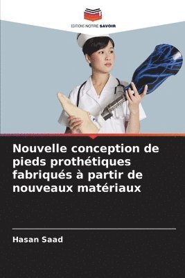 bokomslag Nouvelle conception de pieds prothétiques fabriqués à partir de nouveaux matériaux