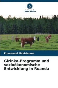 bokomslag Girinka-Programm und soziokonomische Entwicklung in Ruanda