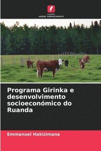 bokomslag Programa Girinka e desenvolvimento socioeconómico do Ruanda