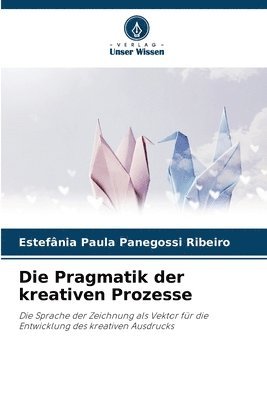 bokomslag Pragmatik der kreativen Prozesse