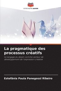 bokomslag pragmatique des processus créatifs
