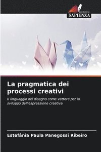 bokomslag pragmatica dei processi creativi