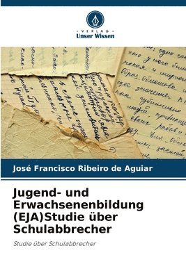 bokomslag Jugend- und Erwachsenenbildung (EJA)Studie ber Schulabbrecher