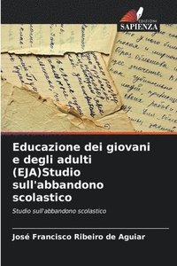 bokomslag Educazione dei giovani e degli adulti (EJA)Studio sull'abbandono scolastico