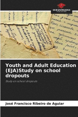 Youth and Adult Education (EJA)Study on school dropouts 1