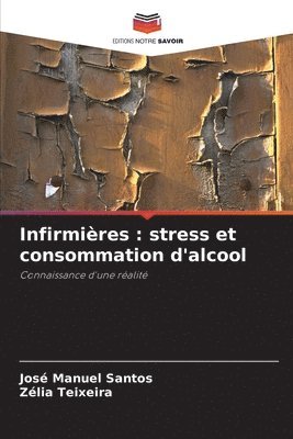 bokomslag Infirmières: stress et consommation d'alcool