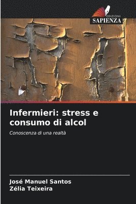 bokomslag Infermieri: stress e consumo di alcol