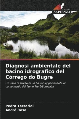 bokomslag Diagnosi ambientale del bacino idrografico del Crrego do Bugre