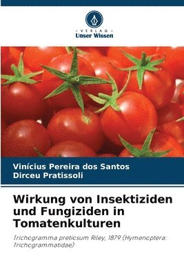 bokomslag Wirkung von Insektiziden und Fungiziden in Tomatenkulturen