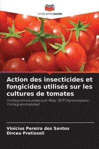 bokomslag Action des insecticides et fongicides utiliss sur les cultures de tomates