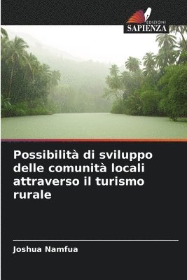 Possibilità di sviluppo delle comunità locali attraverso il turismo rurale 1