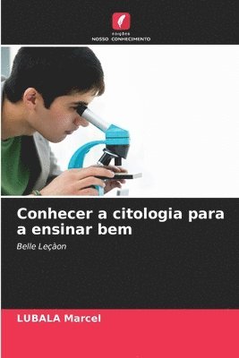 Lubala Marcel, LUBALA Marcel - Conhecer a citologia para a ensinar bem, Häftad