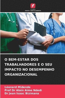 bokomslag O Bem-Estar DOS Trabalhadores E O Seu Impacto No Desempenho Organizacional