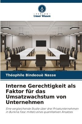 Interne Gerechtigkeit als Faktor für das Umsatzwachstum von Unternehmen 1