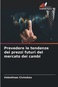 bokomslag Prevedere le tendenze dei prezzi futuri del mercato dei cambi