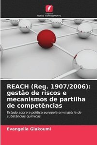 bokomslag REACH (Reg. 1907/2006): gestão de riscos e mecanismos de partilha de competências