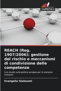 bokomslag REACH (Reg. 1907/2006): gestione del rischio e meccanismi di condivisione delle competenze