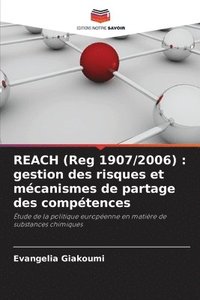 bokomslag REACH (Reg 1907/2006): gestion des risques et mécanismes de partage des compétences