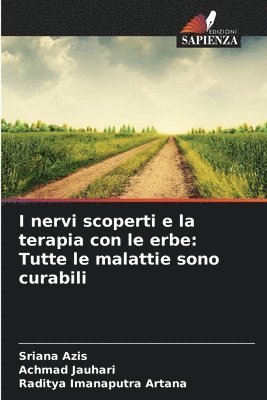 I nervi scoperti e la terapia con le erbe