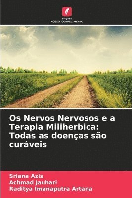 bokomslag Os Nervos Nervosos e a Terapia Miliherbica
