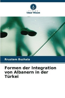 Rrustem Buzhala - Formen der Integration von Albanern in der Türkei, Häftad