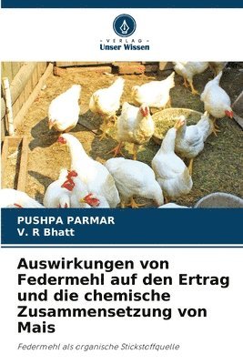 bokomslag Auswirkungen von Federmehl auf den Ertrag und die chemische Zusammensetzung von Mais