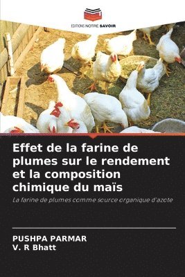 bokomslag Effet de la farine de plumes sur le rendement et la composition chimique du mas