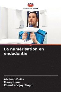 bokomslag La numrisation en endodontie