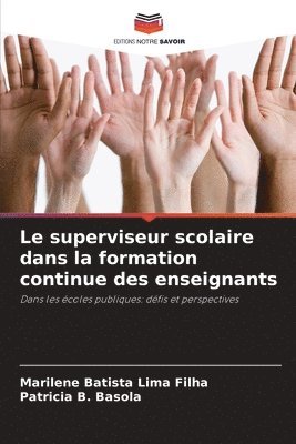 bokomslag Le superviseur scolaire dans la formation continue des enseignants