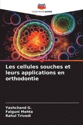 bokomslag Les cellules souches et leurs applications en orthodontie