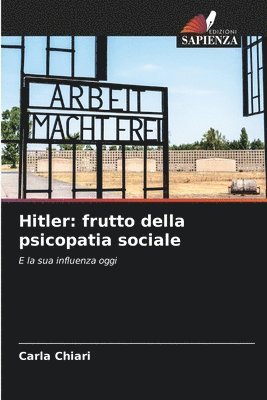 Hitler: frutto della psicopatia sociale 1