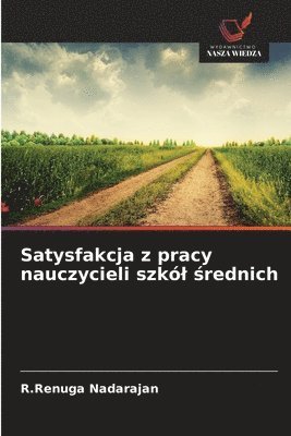 bokomslag Satysfakcja z pracy nauczycieli szkl &#347;rednich