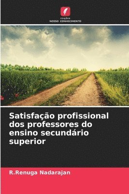 Satisfação profissional dos professores do ensino secundário superior 1