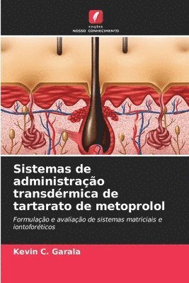 Sistemas de administração transdérmica de tartarato de metoprolol