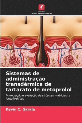 Sistemas de administração transdérmica de tartarato de metoprolol 1