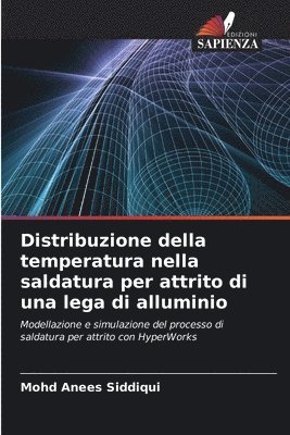 bokomslag Distribuzione della temperatura nella saldatura per attrito di una lega di alluminio