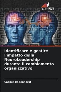 bokomslag Identificare e gestire l'impatto della NeuroLeadership durante il cambiamento organizzativo