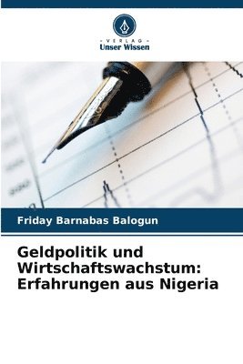 bokomslag Geldpolitik und Wirtschaftswachstum: Erfahrungen aus Nigeria