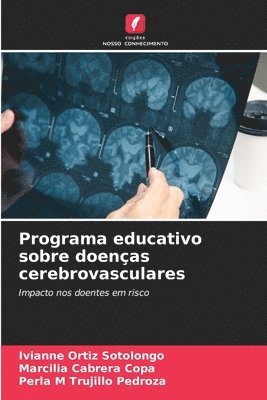 Ivianne Ortiz Sotolongo, Marcilia Cabrera Copa, Perla M Trujillo Pedroza - Programa educativo sobre doenças cerebrovasculares, Häftad
