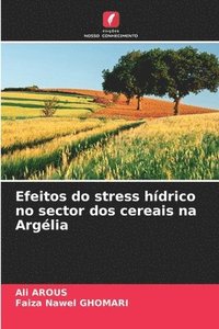 bokomslag Efeitos do stress hdrico no sector dos cereais na Arglia