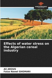 bokomslag Effects of water stress on the Algerian cereal industry