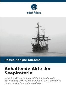 Anhaltende Akte der Seepiraterie 1