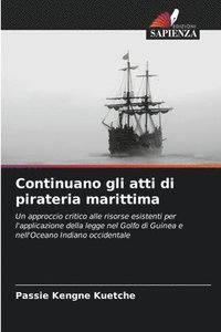 bokomslag Continuano gli atti di pirateria marittima