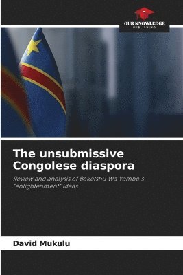 David Mukulu - unsubmissive Congolese diaspora, Häftad