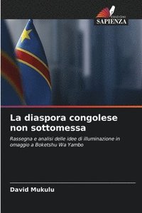 bokomslag La diaspora congolese non sottomessa