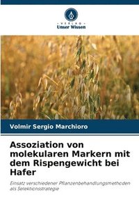 bokomslag Assoziation von molekularen Markern mit dem Rispengewicht bei Hafer