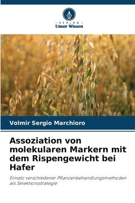 Assoziation von molekularen Markern mit dem Rispengewicht bei Hafer 1