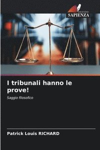 bokomslag I tribunali hanno le prove!